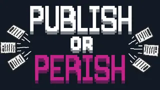 Publish or Perish