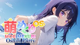 Moe Mekuri Oshiri Party