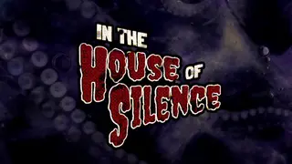 In the House of Silence