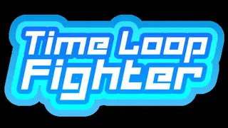 Time Loop Fighter