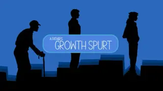 A Father's Growth Spurt