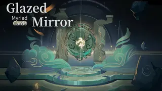 Glazed Mirror : Myriad Cards