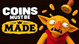 Coins Must Be Made