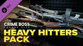 Crime Boss: Rockay City - Heavy Hitters Pack Complete