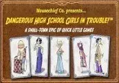 Dangerous High School Girls in Trouble!