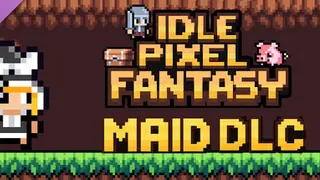 Idle Pixel Fantasy - Maid DLC Complete