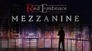 Red Embrace: Mezzanine