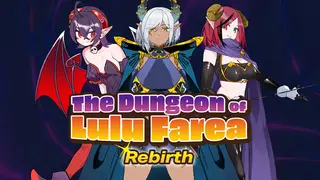 The Dungeon of Lulu Farea: Rebirth