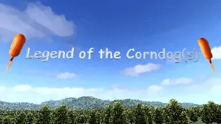 Legend of the Corndog(s)