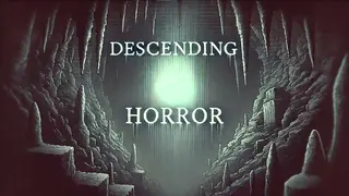 Decending Horror
