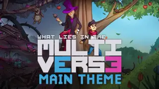 What Lies in the Multiverse - Main Theme