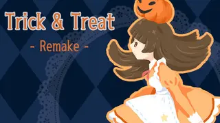 Trick & Treat Remake Edition
