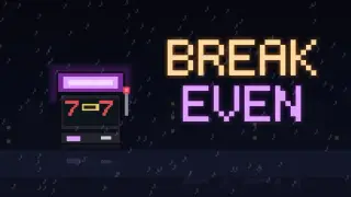 Break Even:The Grind