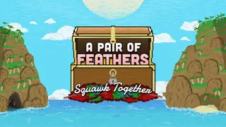 A Pair of Feathers Squawk Together