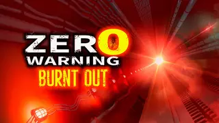 Zero Warning: Burnt Out
