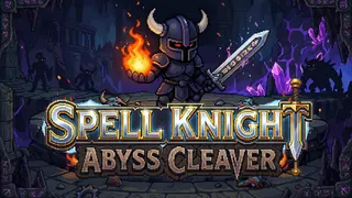 Spell Knight: Abyss Cleaver