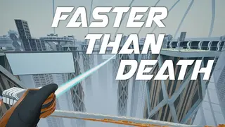 Faster Than Death