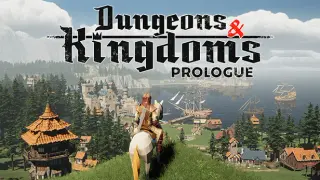 Dungeons & Kingdoms: Prologue