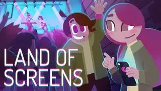 Land of Screens