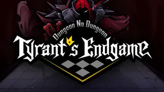 Dungeon No Dungeon: Tyrant's Endgame