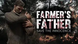 Farmer's Father: Save the Innocence