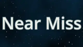 Near Miss