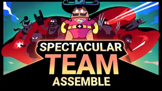 Spectacular Team: Assemble