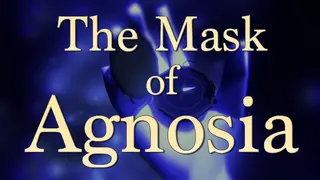 The Mask of Agnosia
