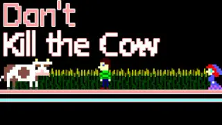 Don't Kill the Cow