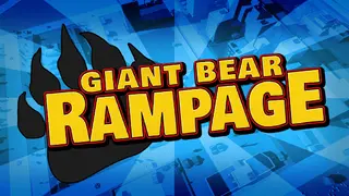 Giant Bear Rampage!