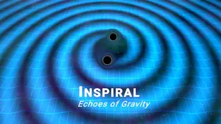 Inspiral: Echoes of Gravity