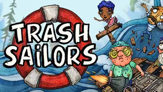 Trash Sailors: Co-Op Trash Raft Simulator