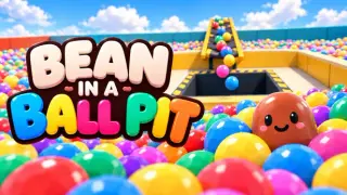 Bean in a Ball Pit