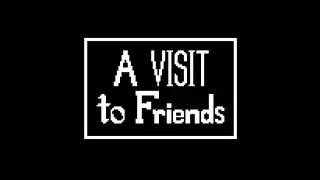 A Visit to Friends