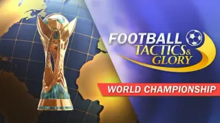 Football, Tactics & Glory: World Championship
