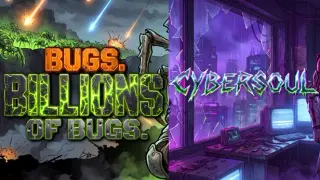 Bugs. Billions of Bugs + Cybersoul