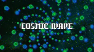 COSMIC WAVE