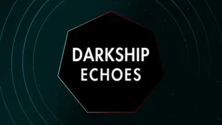 Darkship Echoes