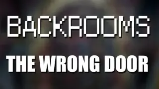 Backrooms: The Wrong Door