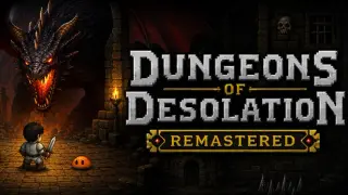 Dungeons of Desolation Remastered Edition