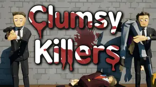 Clumsy Killers
