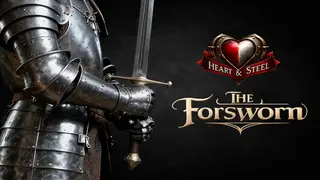 Heart & Steel: The Forsworn