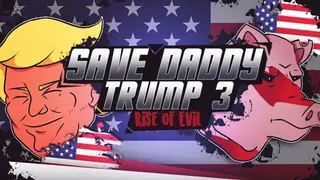 Save Daddy Trump 3: Rise Of Evil