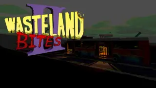 Wasteland Bites 2