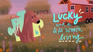 Lucky and a life worth living - a jigsaw puzzle tale