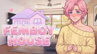 Femboy House