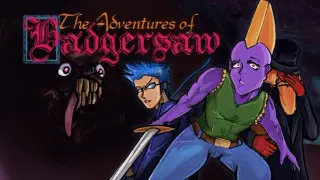 The Adventures of Badgersaw