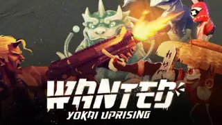 WANTED: Yokai Uprising