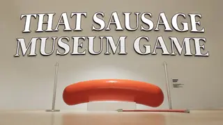 That sausage museum game
