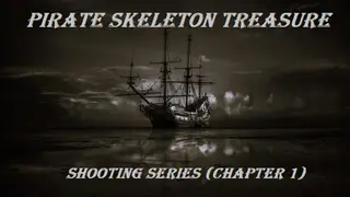 Pirate Skeleton Treasure (shooting series - chapter 1)